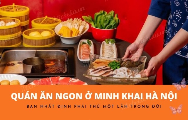 Top 5 quán ăn ngon ở Minh Khai Hà Nội rẻ ngon ăn uống thả ga 