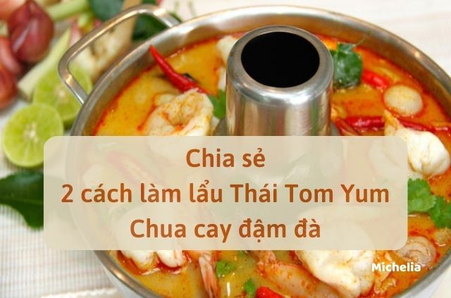 cách làm lẩu Thái Tom Yum